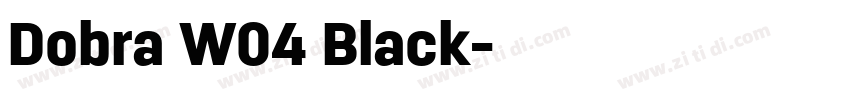 Dobra W04 Black字体转换